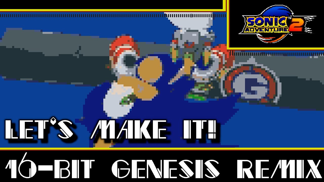 [16-Bit;Genesis]Let's Make It! - Sonic Adventure 2(Commission)