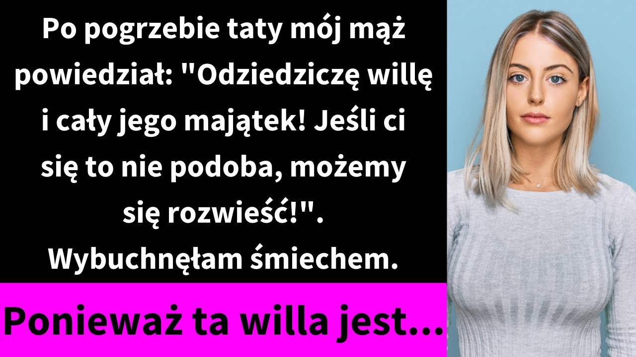 Po pogrzebie taty mój mąż powiedział: 