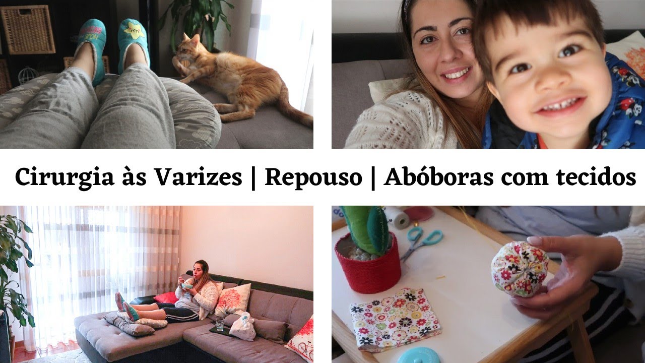 Cirurgia às Varizes | Repouso | Abóboras com tecidos