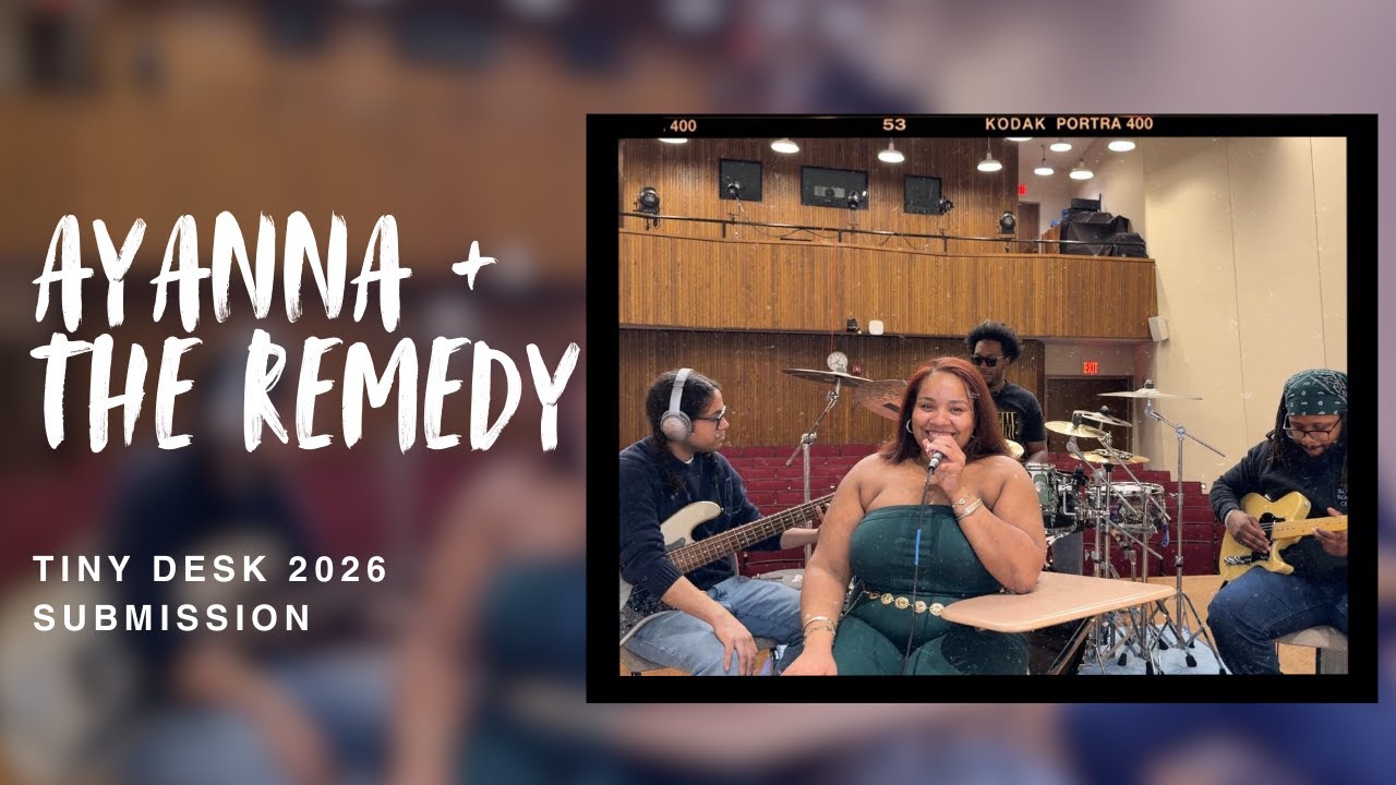 Ayanna + the Remedy Tiny Desk 2026