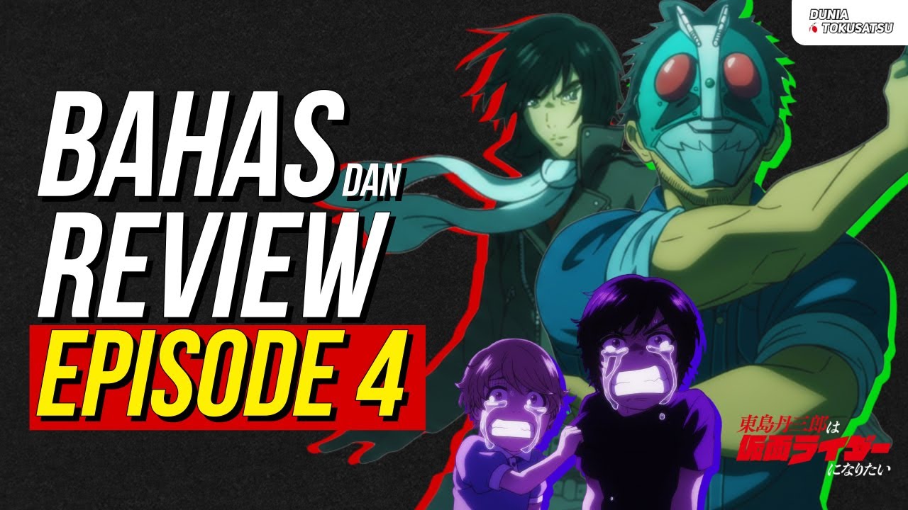 SIAPA KAMEN RIDER TERKUAT ERA SHOWA?! | Tojima Wants To Be A Kamen Rider Episode 04