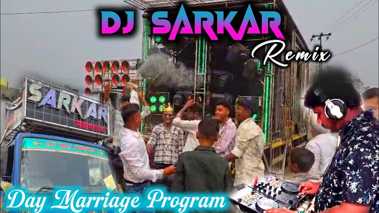 Day Marriage Program DJ SARKAR Remix 