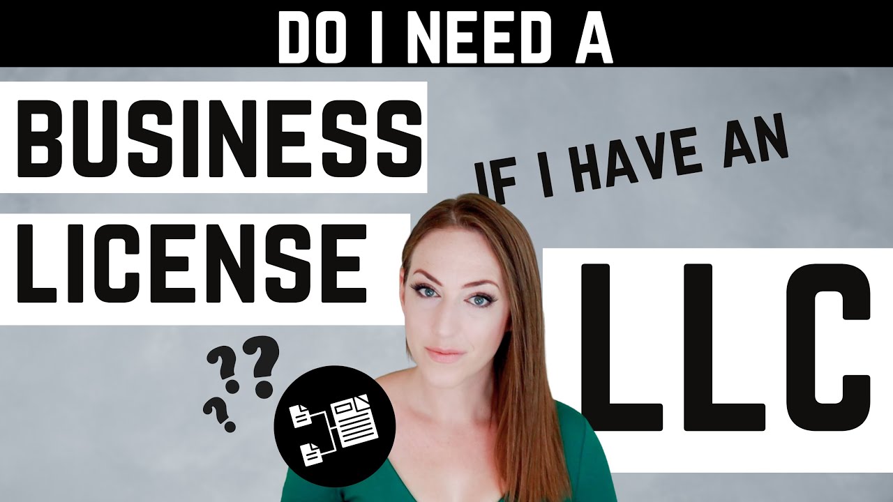 Do I Need a Business License if I Have an LLC
