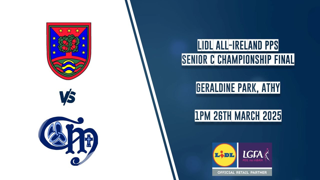 Bailieborough Community School vs Coláiste Muire Ennis - 2025 Lidl All-Ireland PPS Senior C Final 🏆