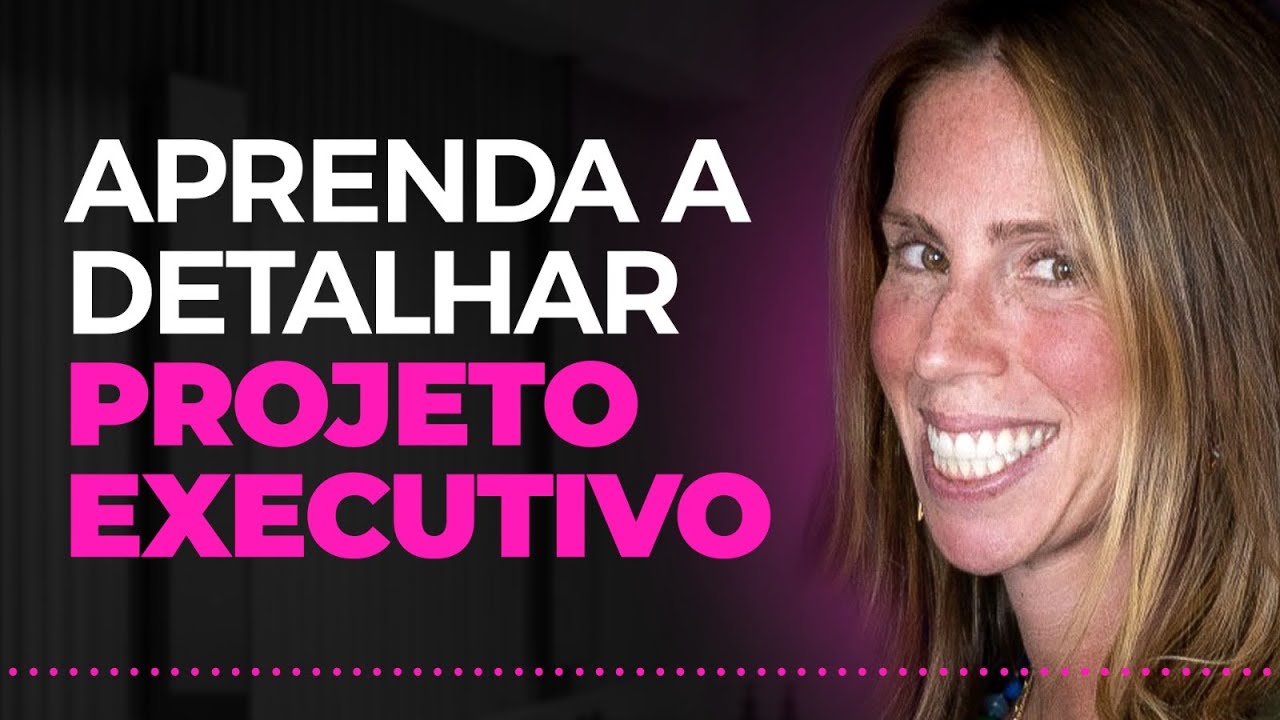 Aprenda a detalhar projeto executivo