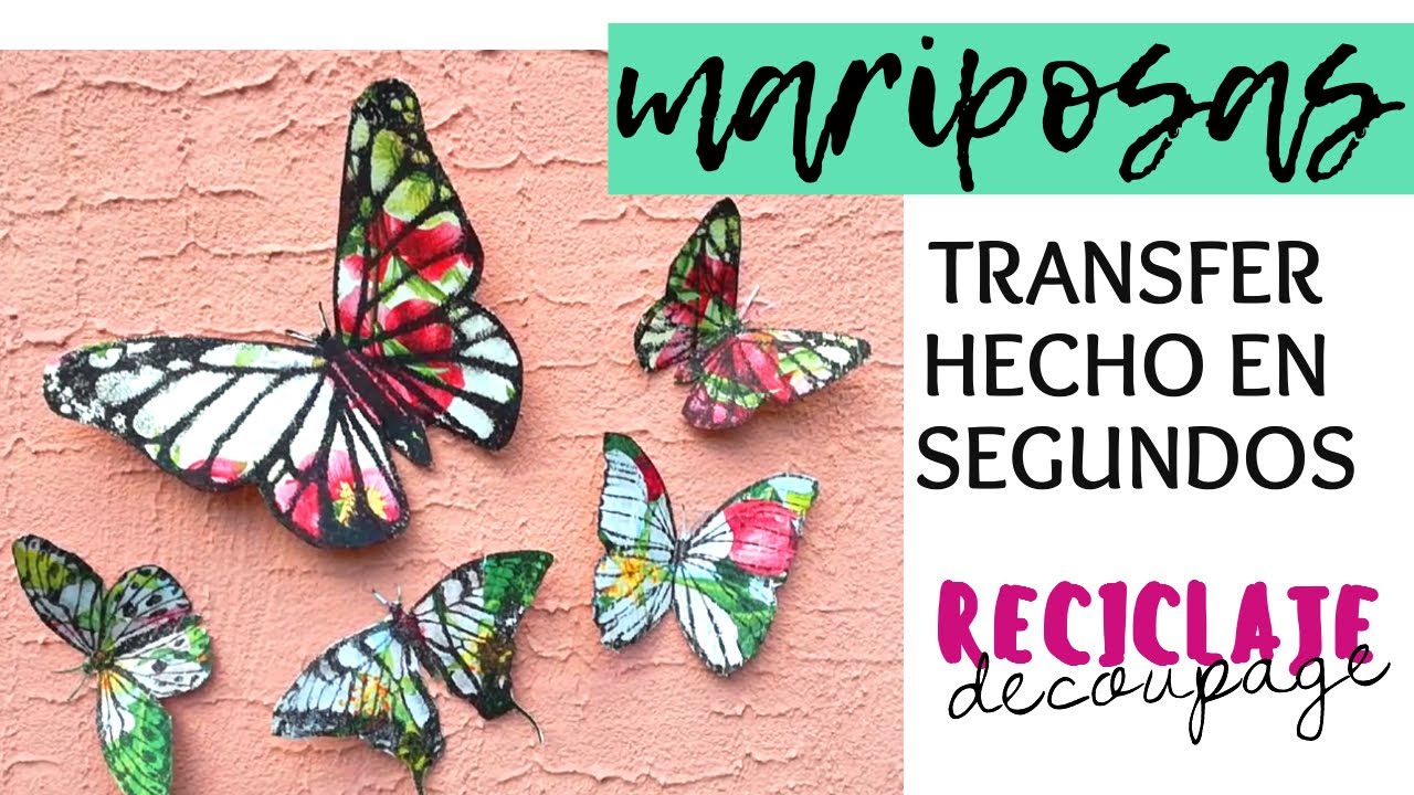 MARIPOSAS CON TRANSFER HECHO EN SEGUNDOS -DECOUPAGE -RECICLANDO