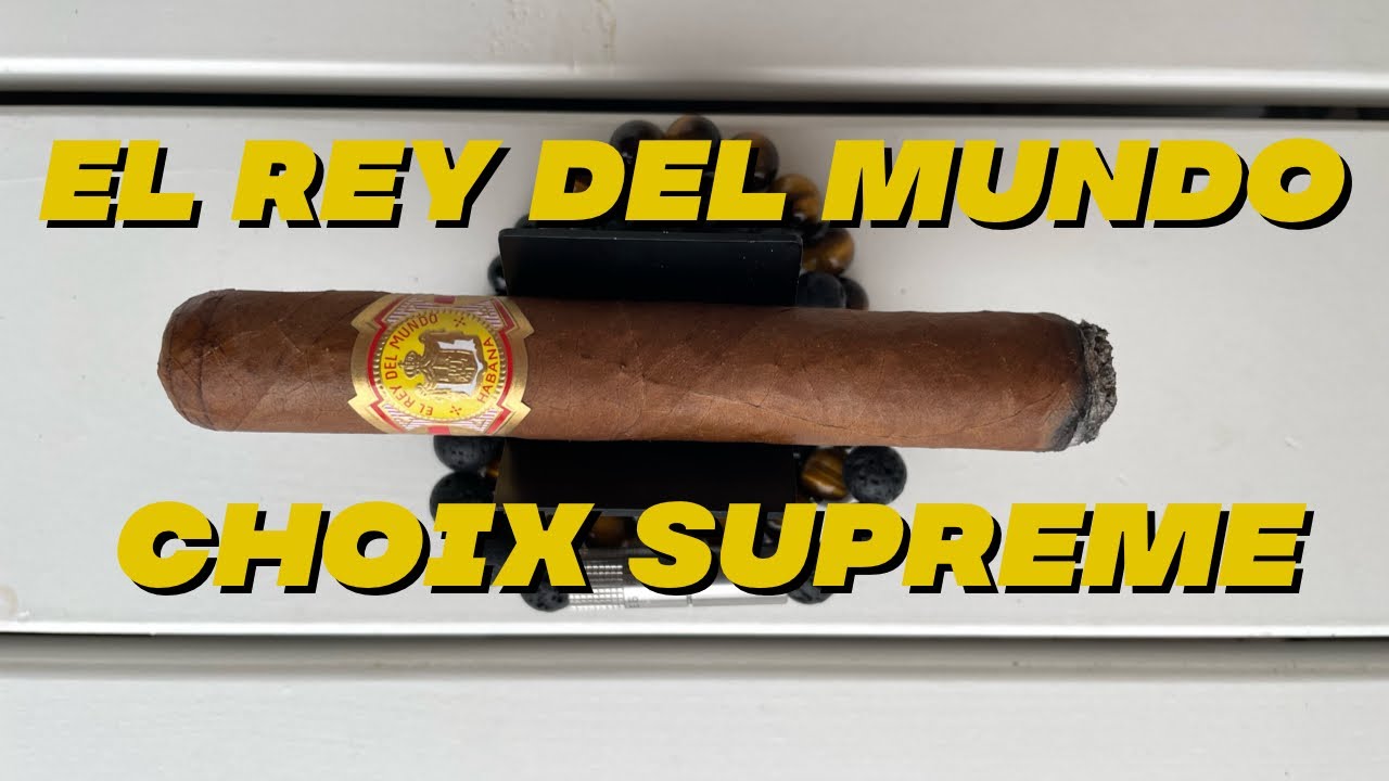 El Rey del Mundo Choix Supreme Review!
