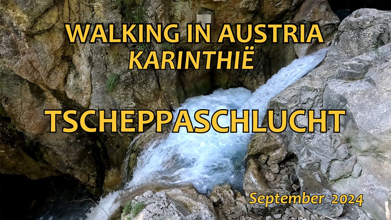 Walking in Karinthië - Austria: Tscheppaschlucht