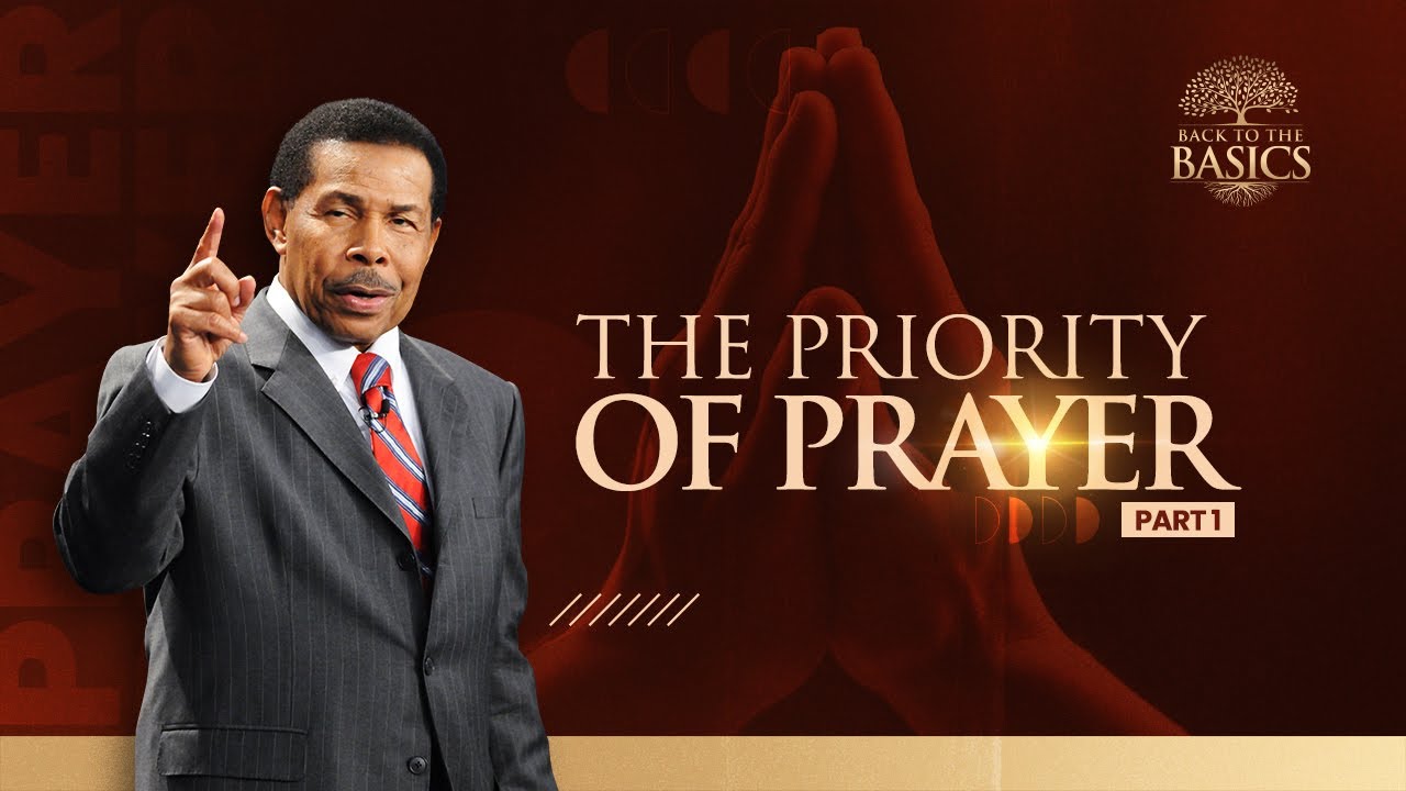 The Priority of Prayer Part 1 - Back to the Basics