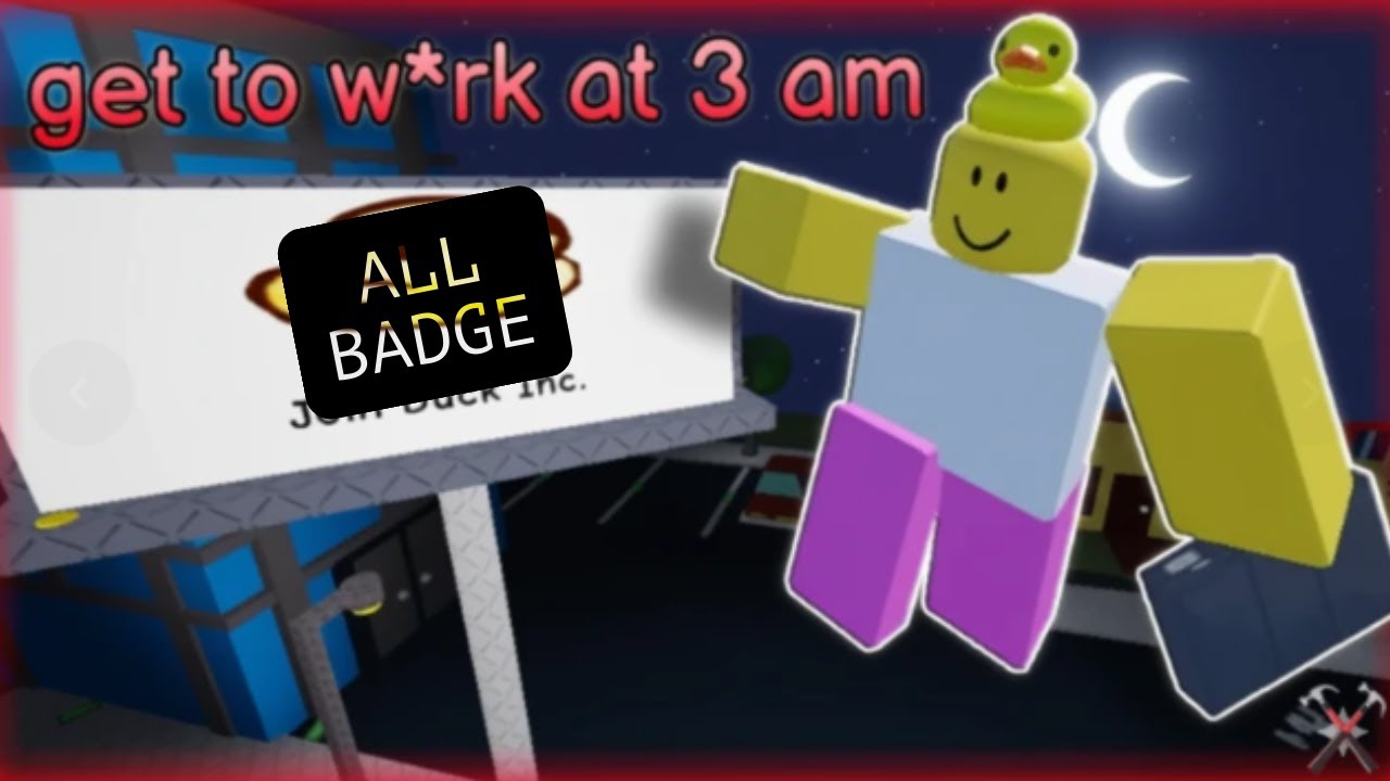 Every Badge Endings  Get to Work at 3 am