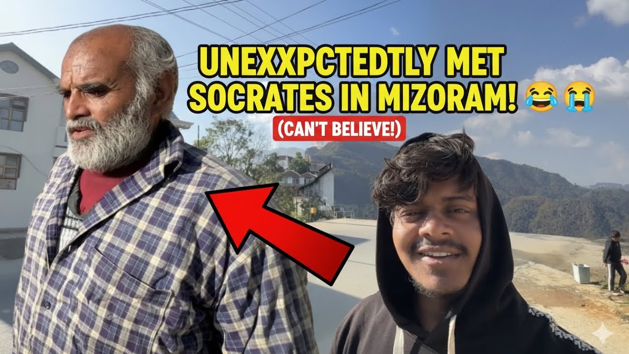 I MET SOCRATES WHILE TRAVELLING IN MIZORAM🎄