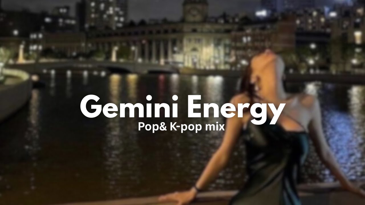 [playlist] Gemini Energy | Astrology series | Pop & K-pop Mix