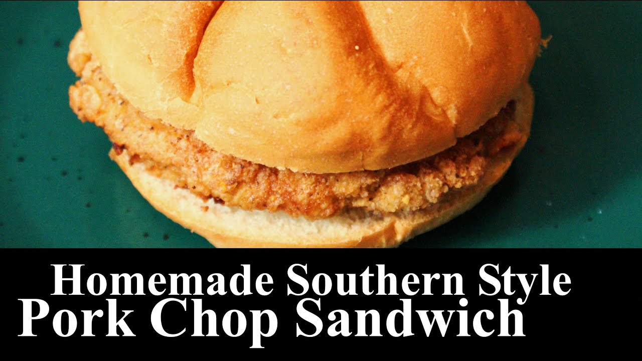 Homemade Southern Style Pork Chop Sandwich | Easy Recipe | PORK CHOP | The Southern Mountain Kitchen