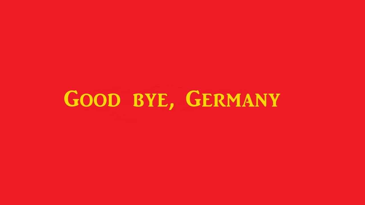 Goodbye, Germany