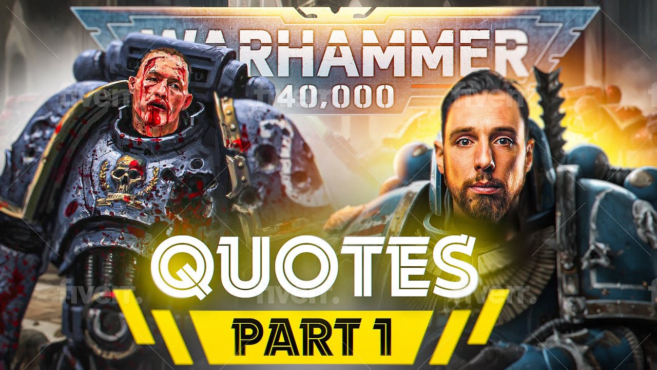 Warhammer 40k: Best Quotes - Part 1