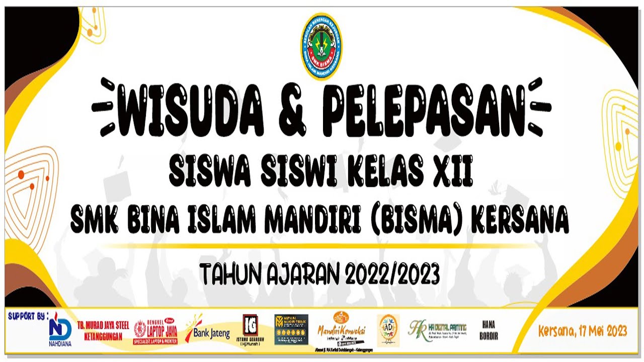 WISUDA & PELEPASAN SISWA SISWI KELAS XII SMK BINA ISLAM MANDIRI (BISMA) KERSANA BREBES