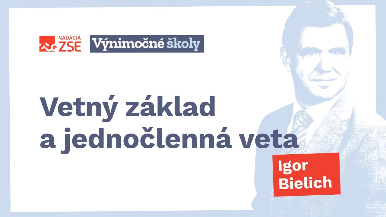 Vetný základ a jednočlenná veta (Igor Bielich)