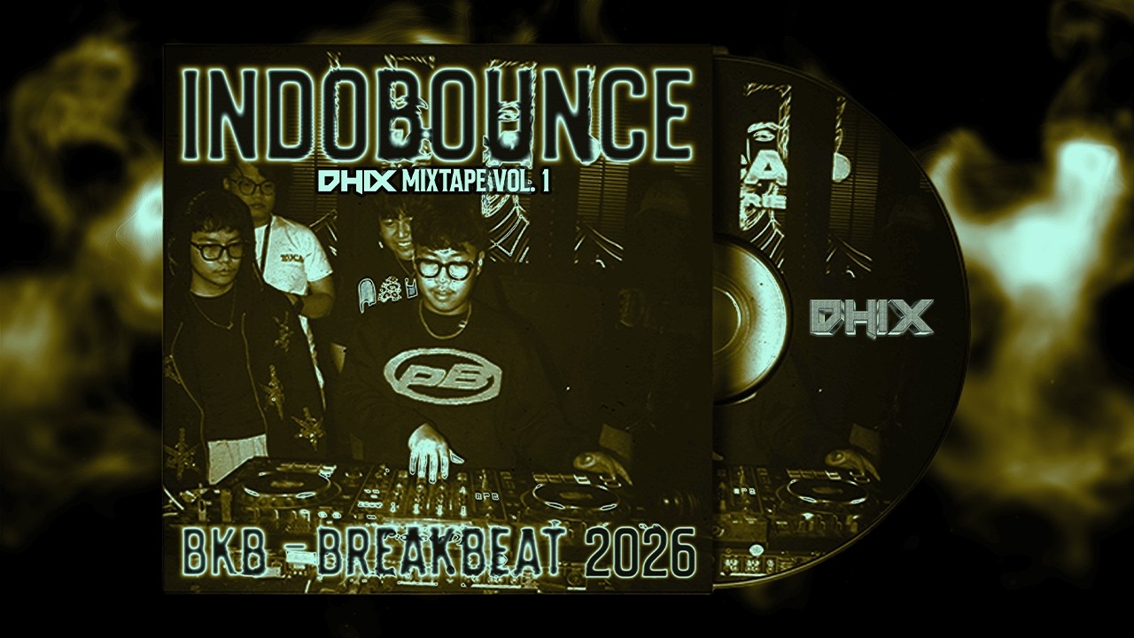 INI KAN YANG KALIAN CARI?!? INDOBOUNCE BREAKBEAT BKB NEW 2026 FULL BASS | DHIX MIXTAPE Vol. 1