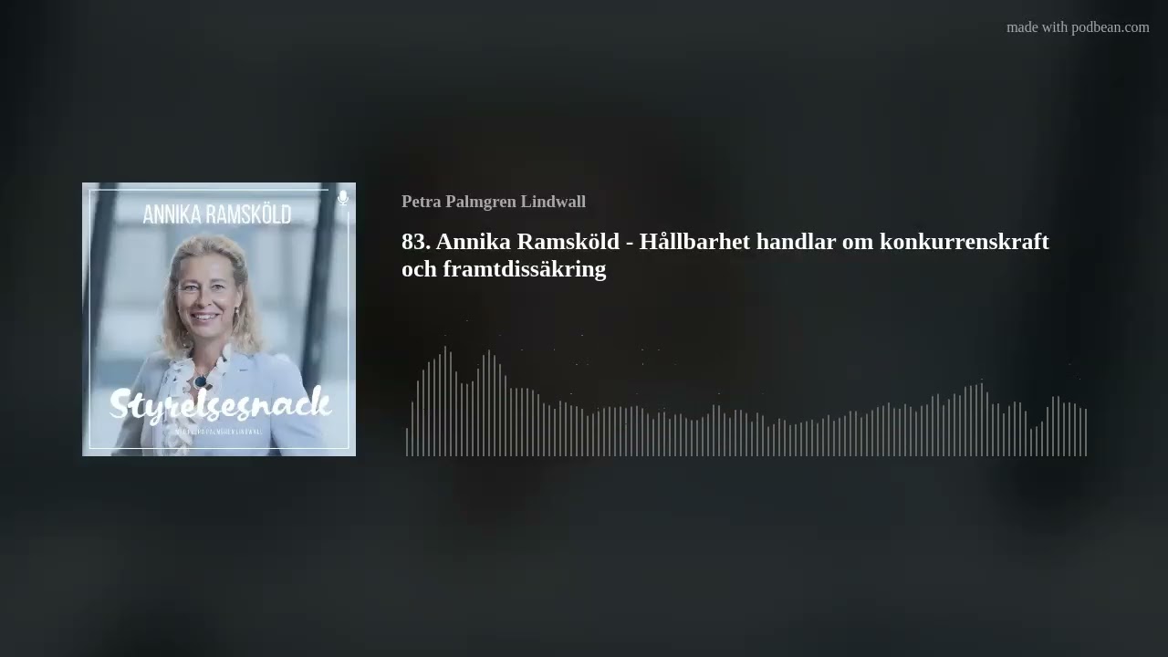 83. Annika Ramsköld - Hållbarhet handlar om konkurrenskraft och framtidssäkring