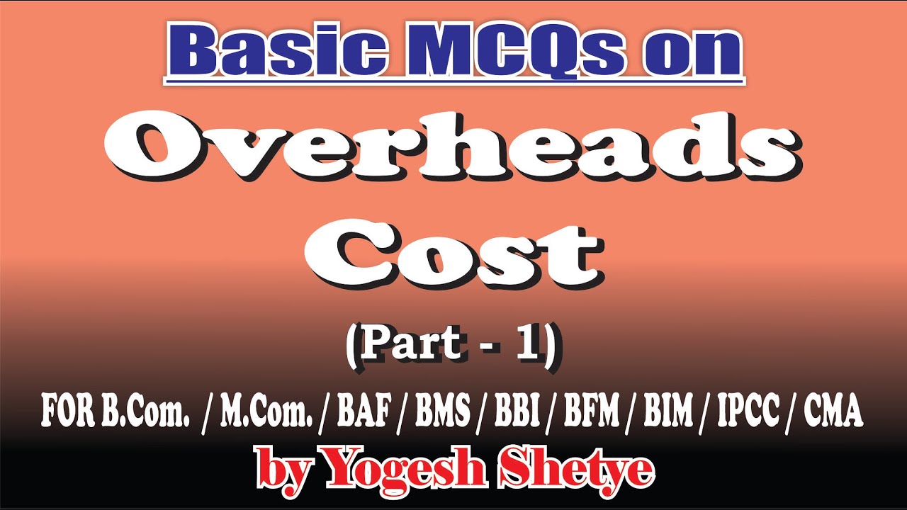 Basic MCQs on Overheads Cost (Part - 1)