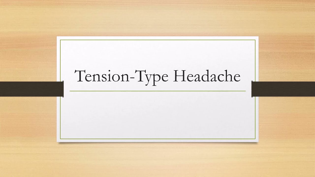 Tension Type Headache