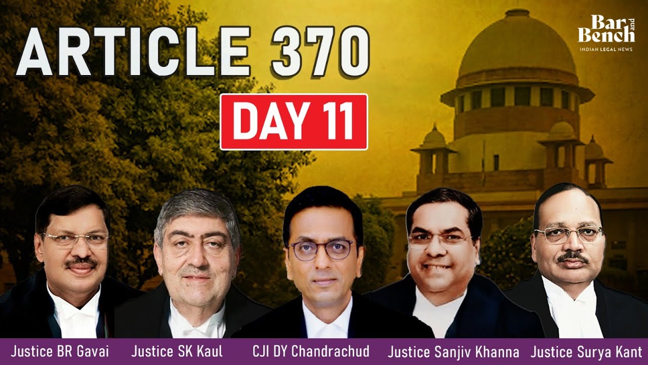 Supreme Court Constitution Bench Hearing: Article 370 (Day11)