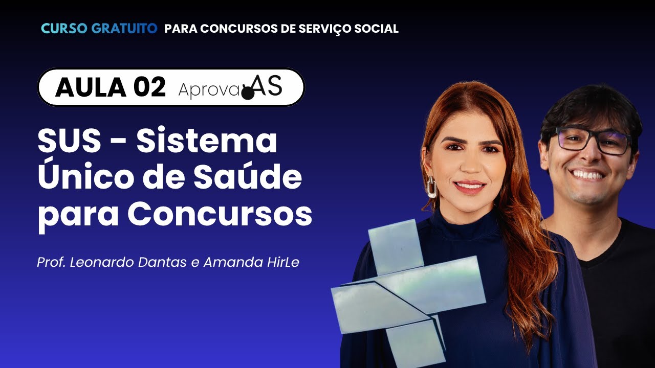 Aula 02 - SUS - Sistema Único de Saúde para Concursos