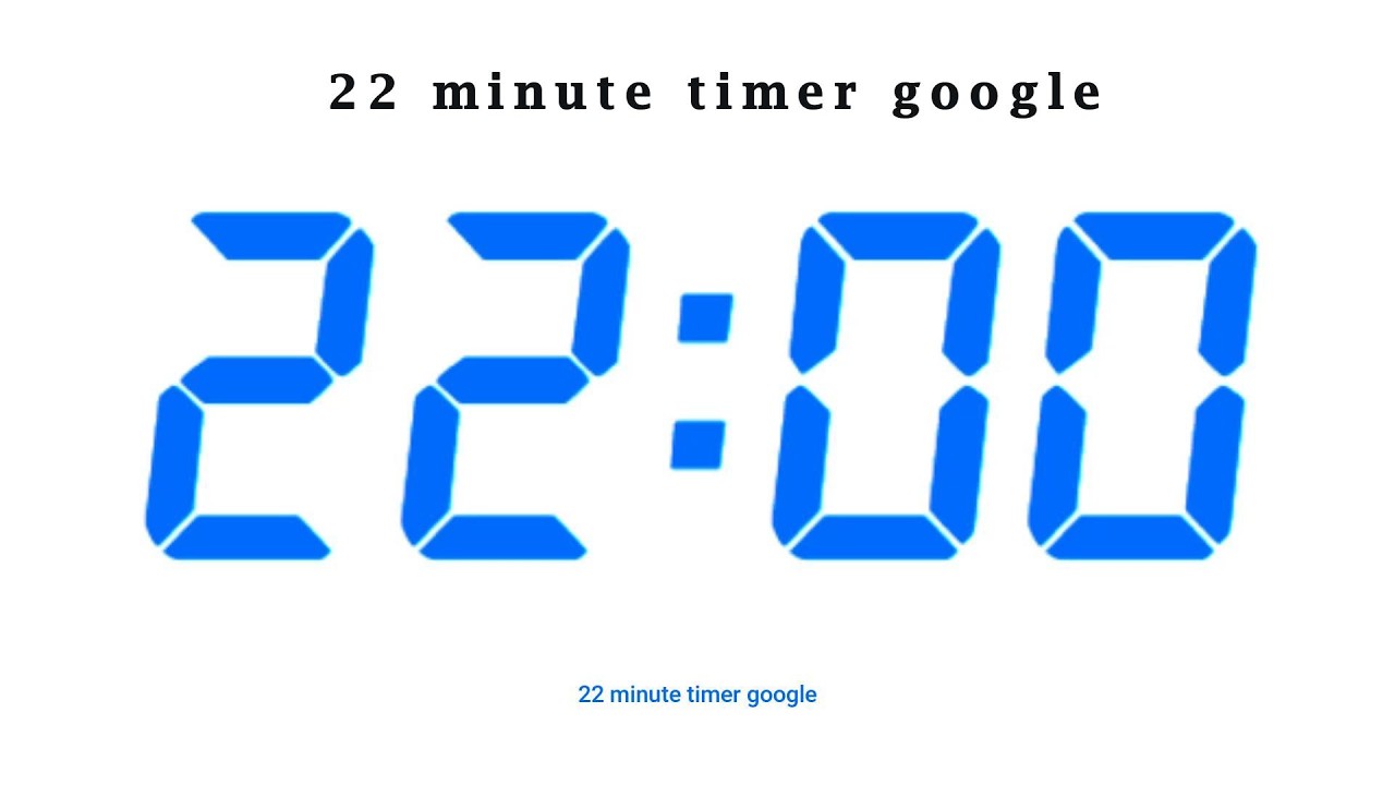 22 minute timer google