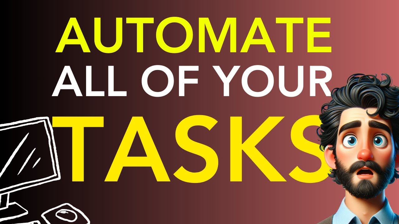 Automate all of your tasks!
