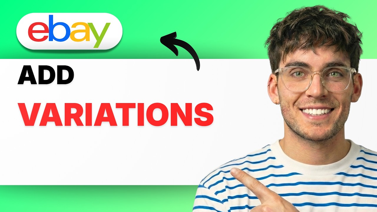 How to Add Variations on eBay Listing [2026 Full Guide]