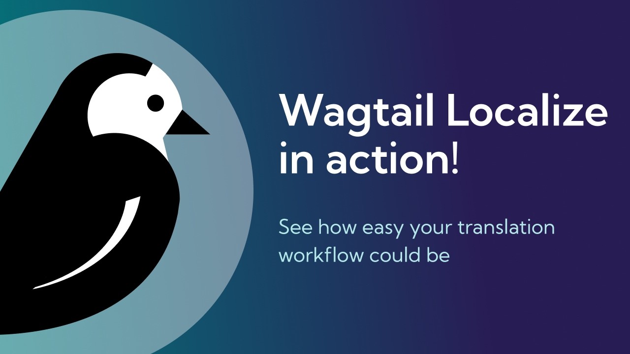 Wagtail Localize in Action! | A package for quick and easy translations