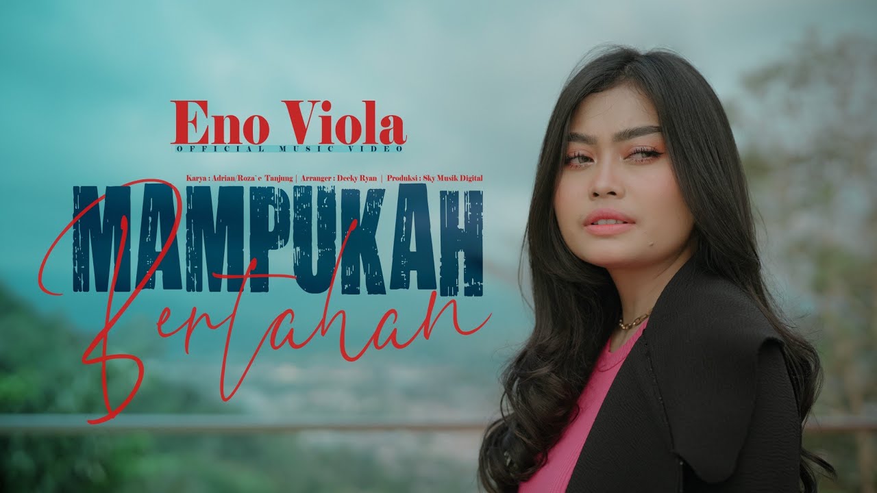 Eno Viola - Mampukah Bertahan ( Official Music Video )