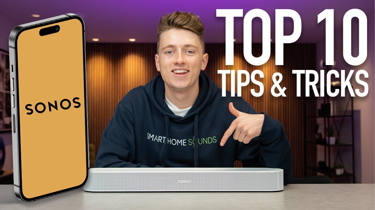 Top 10 Sonos Soundbar Tips (Ray, Beam & Arc)