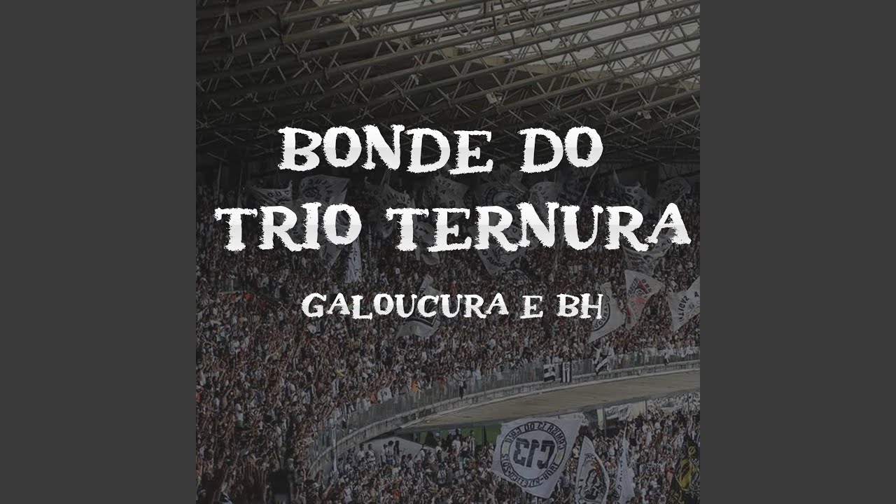 Bonde do Trio Ternura Galoucura É Bh