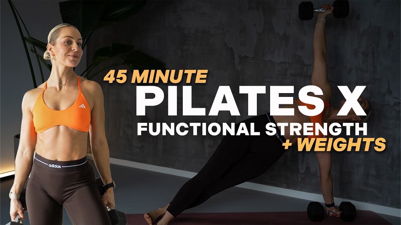 45 MIN PILATES X FUNCTIONAL STRENGTH WORKOUT