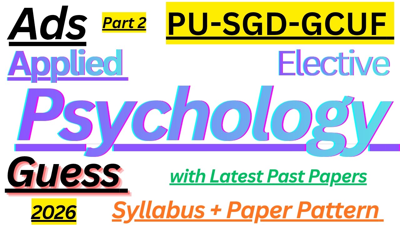 BSc (Ads) | Part 2 | Psychology Elective | Guess 2026 |PU SGD GCUF| Latest Syllabus Pattern Paper |