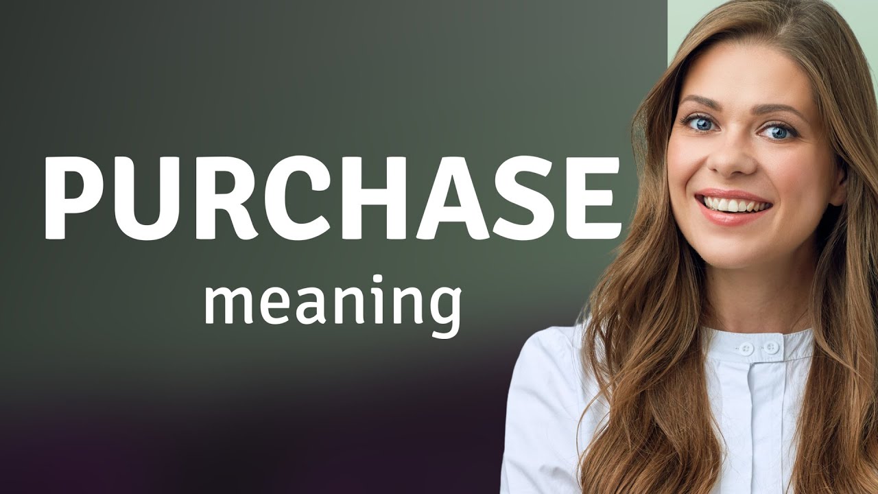 Purchase | PURCHASE meaning