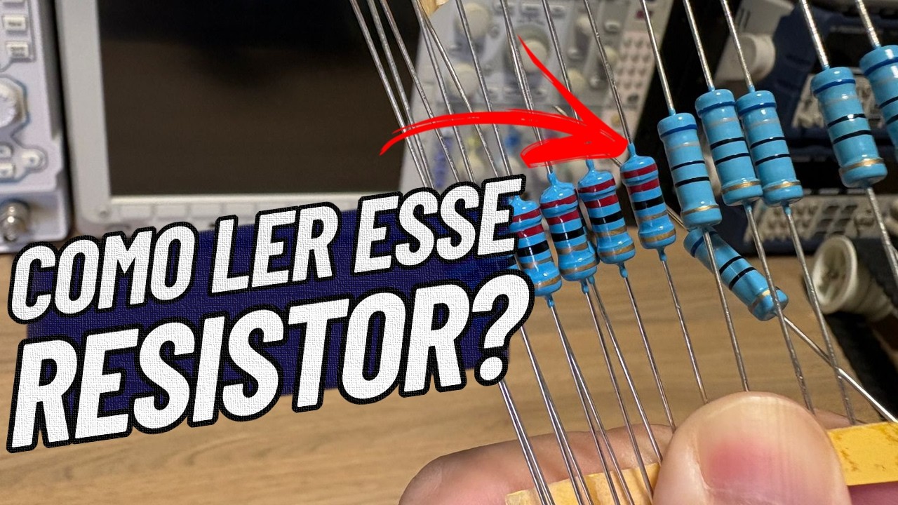 RESISTORES AZUIS: Aprenda a Ler o Valor (Fácil e sem ERRO!)