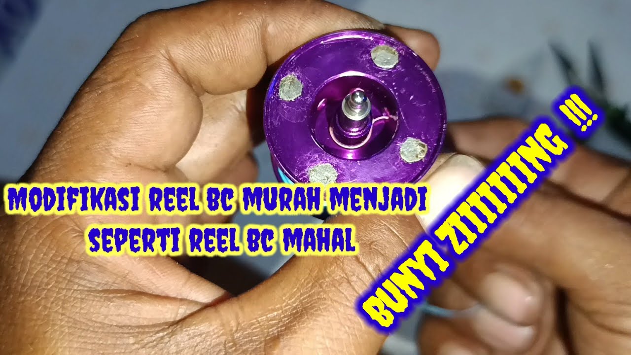 Modifikasi reel bc agar bunyi ziing