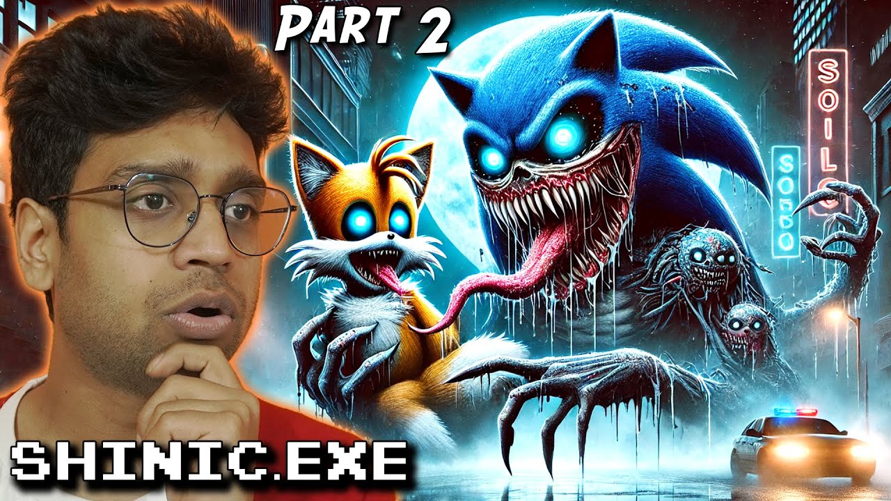 The Story of SHIN SONIC : SHINIC.EXE !! NOT A GAME? [Part 2] Real Horror Creepypasta Explained Hindi