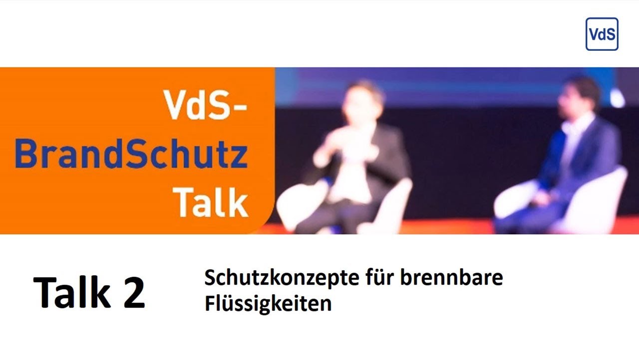 Schutzkonzepte für brennbare Flüssigkeiten. VdS-BrandSchutzTalk vom 29.4.2021