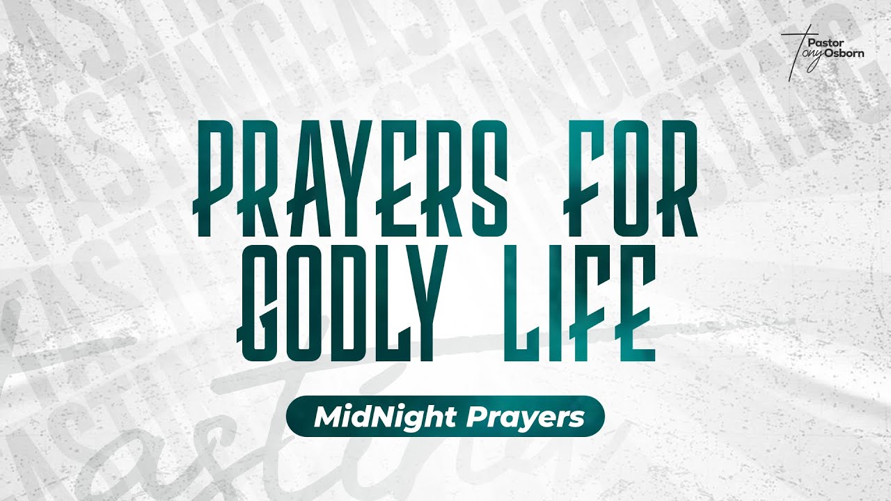 Prayers For Godly Life | Pastor Tony Osborn | 20th Oct 2025