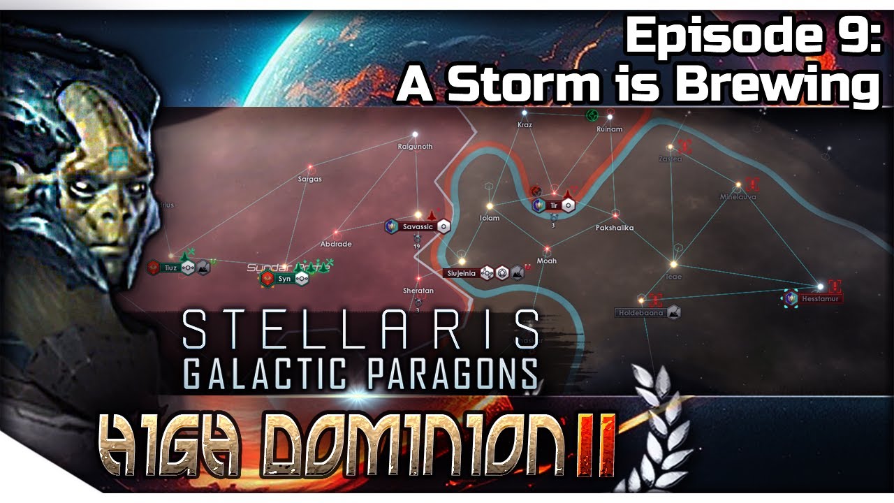 STELLARIS Galactic Paragons &mdash; High Dominion II 9 | 3.8 Gemini Gameplay - A Storm is Brewing