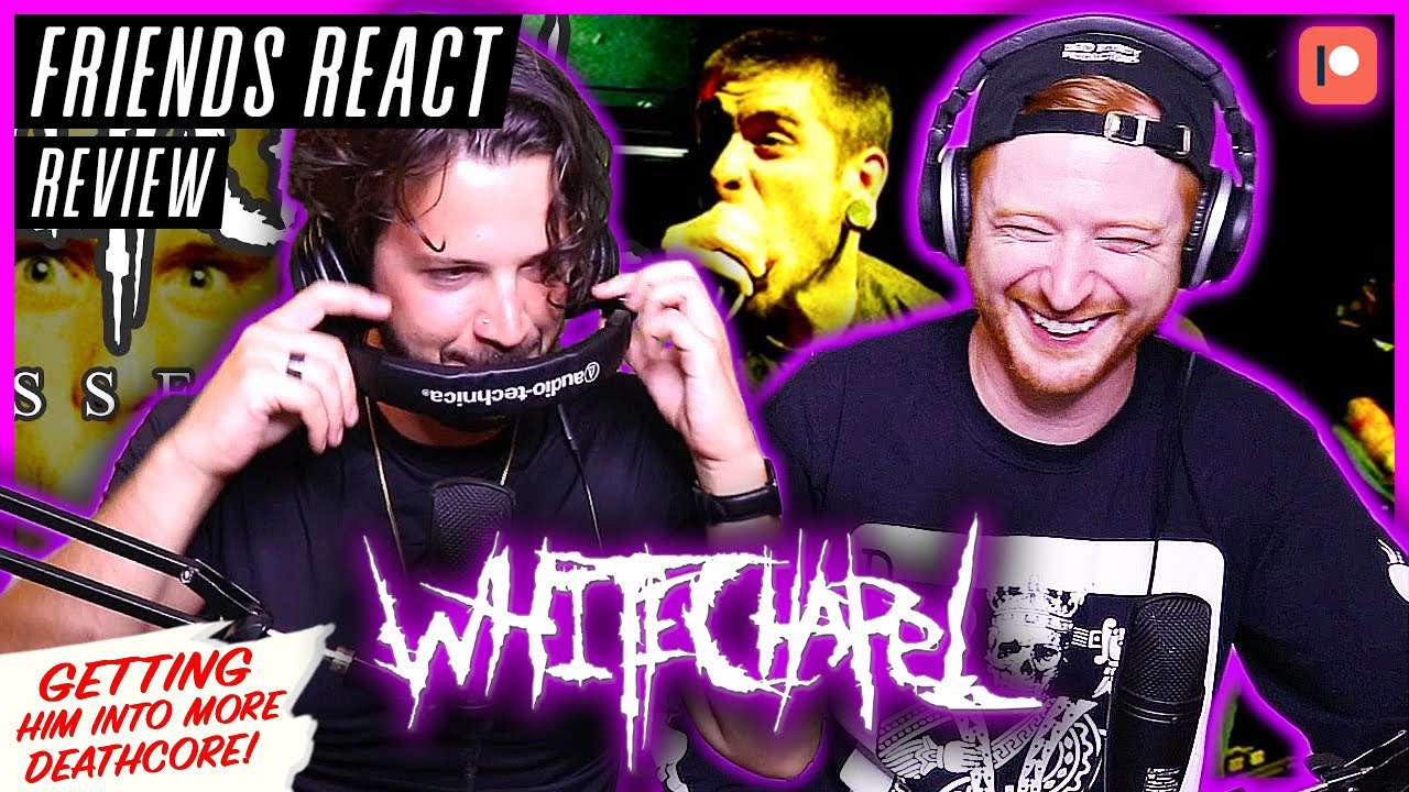 FRIENDS REACT - Whitechapel 
