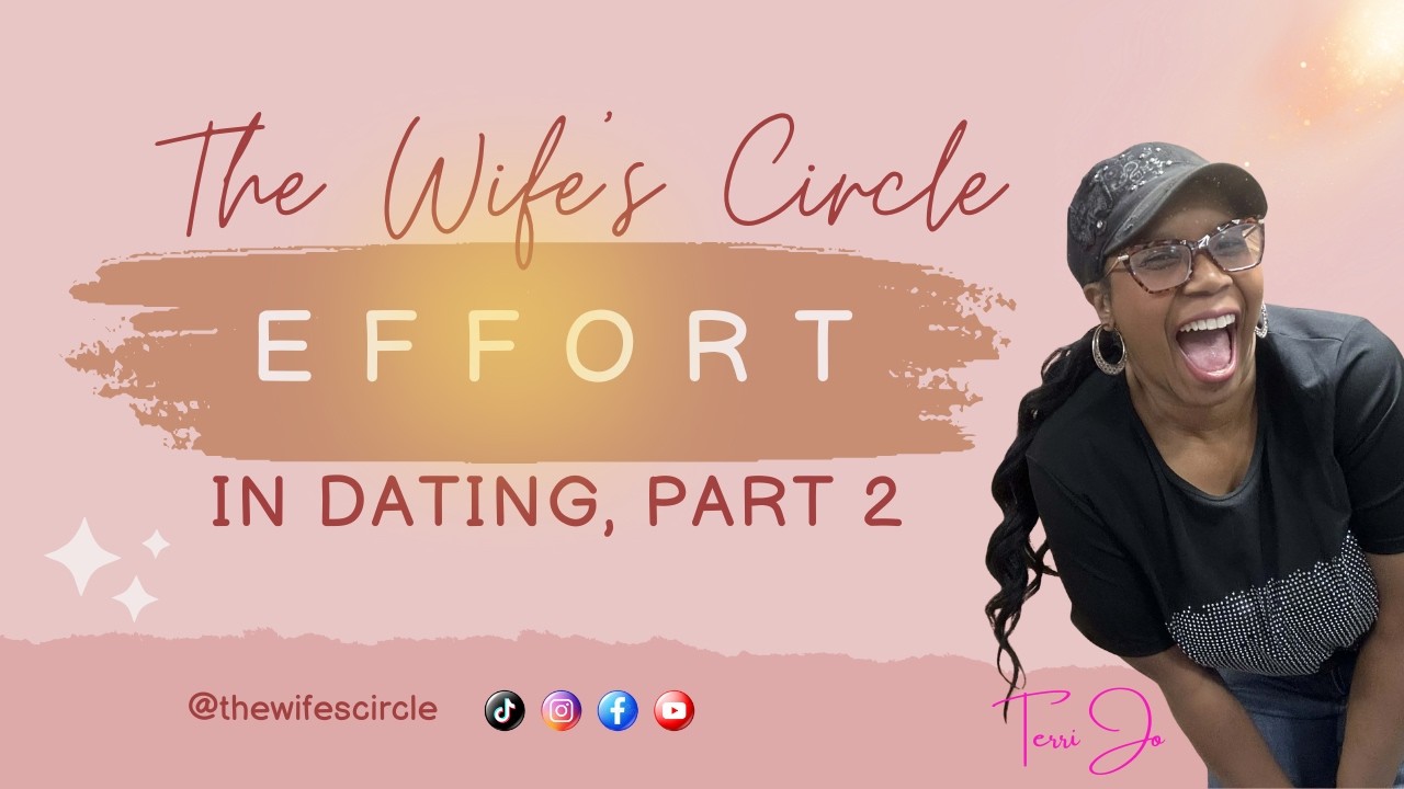 EFFORT in Dating, Part 2