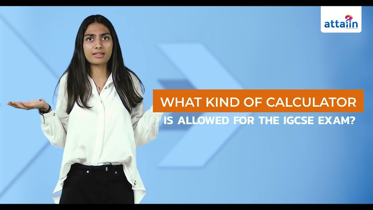 What Kind of Calculator is Allowed for the IGCSE Exam | Maths Exam Top Tips | Attaiin Education