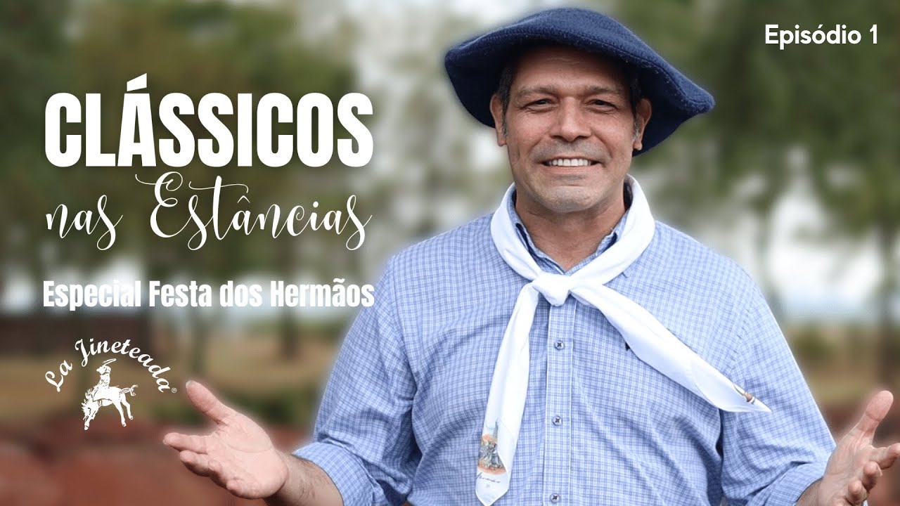 Clássicos nas Estâncias - Festa dos Hermãos - Episódio 1