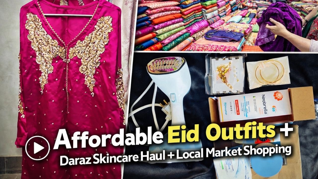 Eid Shopping on Budget 😍 Affordable Outfits + Daraz Skincare Haul
