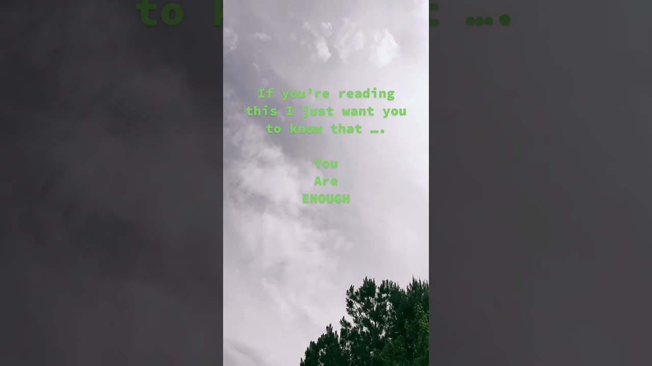 Uplifting Message: You Are Enough#YouAreEnough #SelfAcceptance #UpliftingMessage
