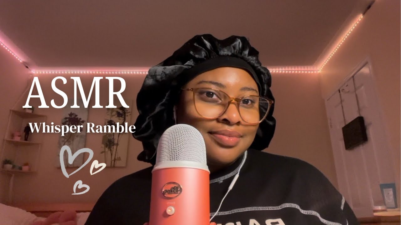 ASMR Whisper Ramble (First Video!) 